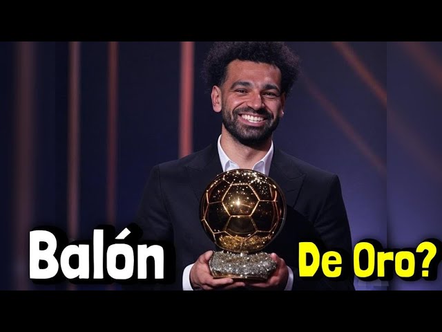 MOHAMED SALAH GANARÁ EL BALÓN DE ORO 2024-2025?