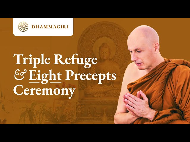 Triple Refuge & EIGHT Precepts Ceremony | Buddhism | Tisarana | Dhammagiri | Ajahn Dhammasiha