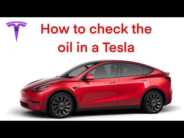 How to check the oil in a Tesla