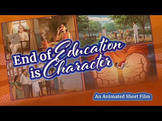 The End of Education is Character | Animated Short Film | Leadership for Self Transformation