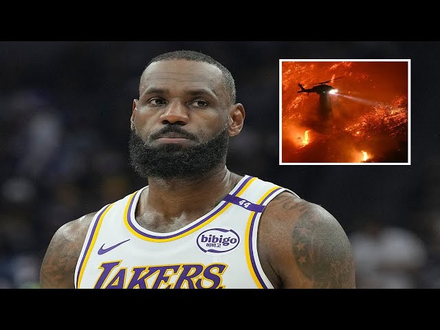 LeBron James, family forced to evacuate Los Angeles-area home during raging wildfires