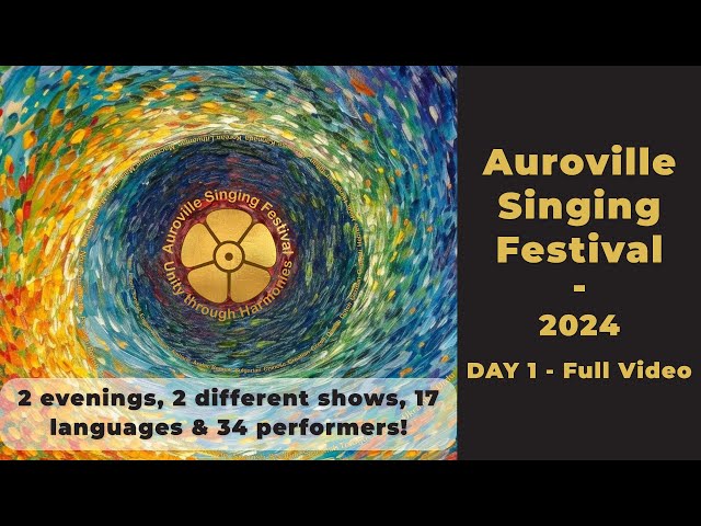 Auroville Singing Festival 2024 - Day 1 | Full Video