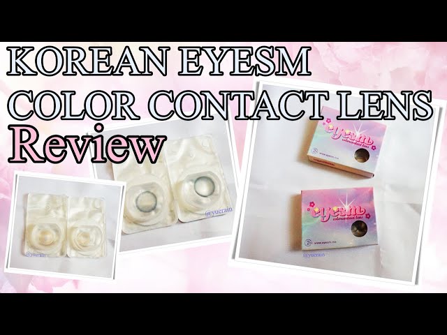 review on Korean Eyesm Color Contact Lens