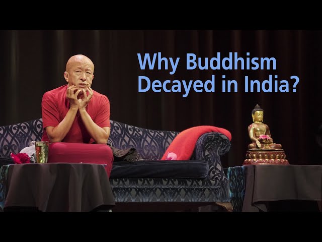 Why Buddhism decayed in India? ‒ Dzongsar Khyentse Rinpoche