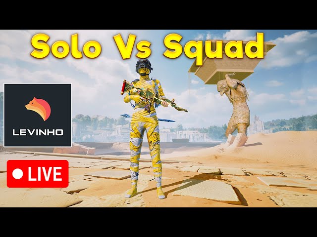 🔴 LEVINHO Solo Vs Squad 3.6 | PUBG MOBILE🔴