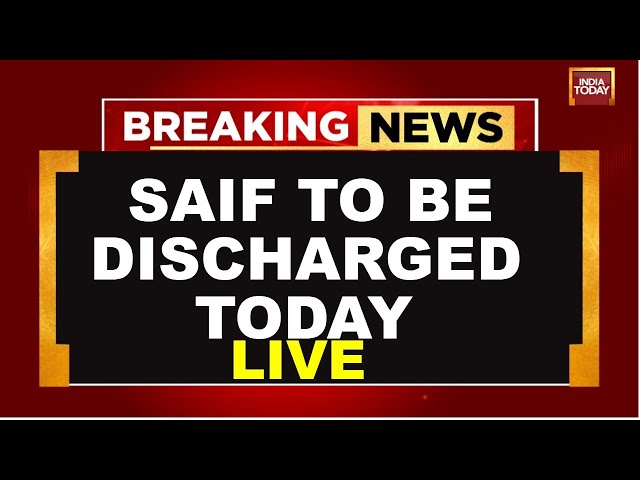 Saif Ali Khan Attack Live Updates: Saif Ali Khan To Be Discharged Today | India Today Live