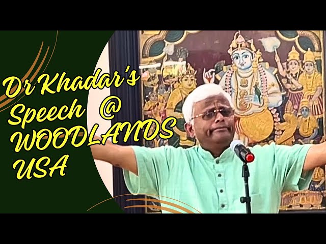 Dr Khadar’s Latest Speech @ Woodlands, Houston Tx USA #drkhadar #drkhadarvali