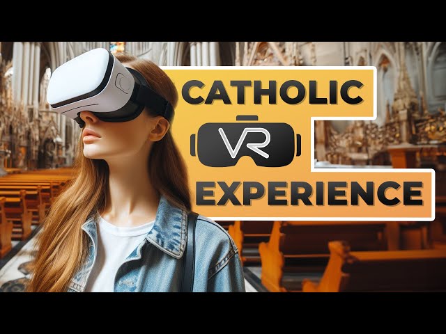 Enter the Sacred | The Catholic VR Experience