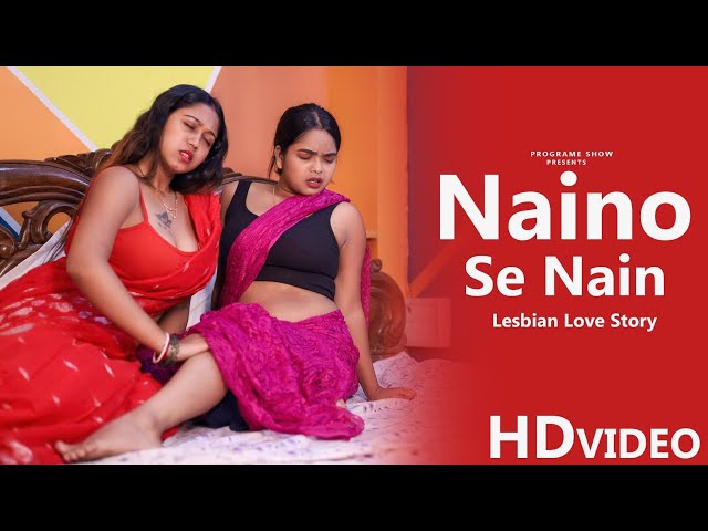 Naino Se Nain | Lesbian Love Story | Cute Love Story| Hindi Song 2024 | Romintic Lasbian Love Story|