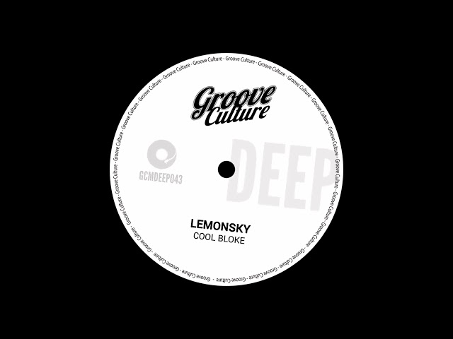 Lemonsky - Cool Bloke (Groove Culture Deep)