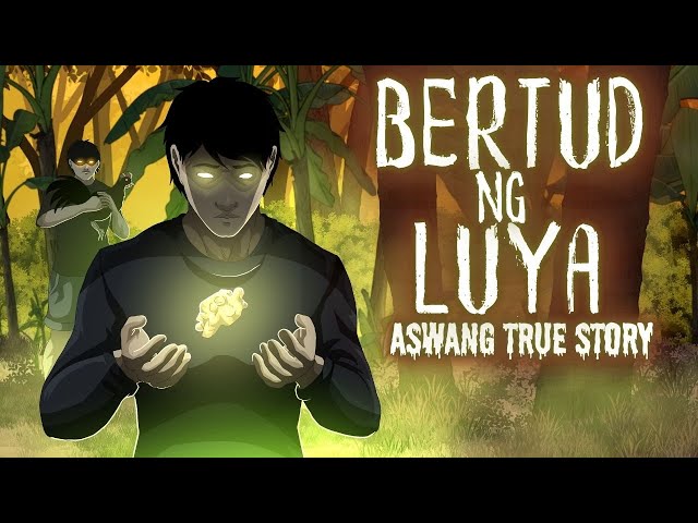 BERTUD NG LUYA | HIYAS NI DATU PANGARAY (Aswang True Story)