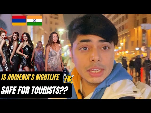 Is Nightlife Safe For Tourists In Armenia 🇦🇲 😱?? Must Watch II