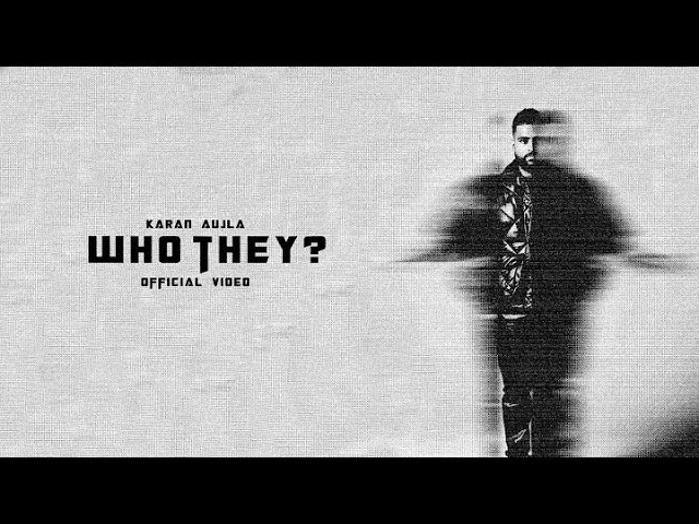 [ 1 Hour ] Who They - Karan Aujla