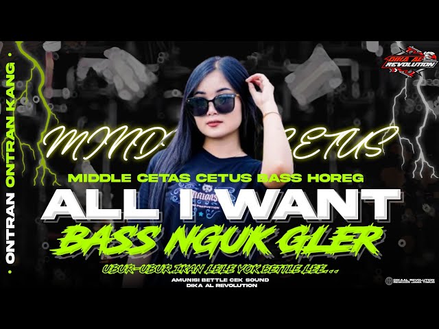 DJ TRAP ALL I WANT BASS NGUK GLER‼️UBUR UBUR IKAN LELE YOK BETTLE LEE 😜🤘 RMX DIKA AL REVOLUTION