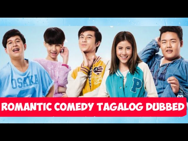 BEST THAI ROMANTIC COMEDY MOVIE TAGALOG DUBBED 2021