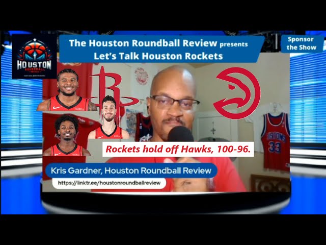 Houston Rockets postgame show - Rockets hold off the Hawks, 100-96.