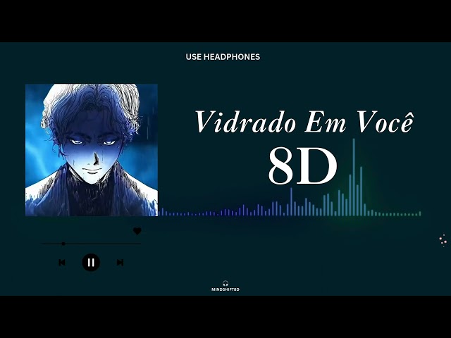 Vidrado Em Você /8D/ Audio