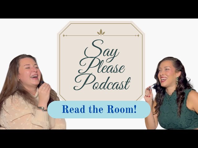 Understanding Limerence and the Power of "Reading the Room" | EP7 | SayPleasePodcast