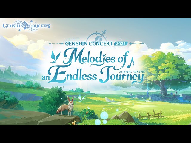 GENSHIN CONCERT 2023 "Melodies of an Endless Journey" | Genshin Impact #GenshinConcert2023