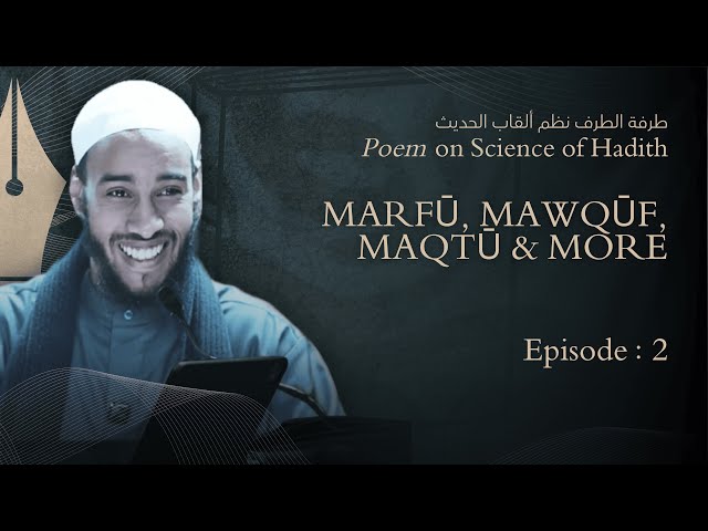 #2 || Marfū, Mawqūf, Maqtū & more || Poem on Science of Hadith || Mahamed AbdurRazaq