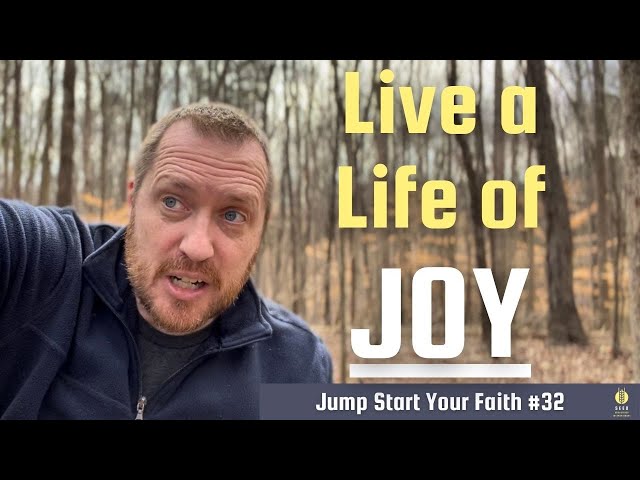 How to Live a Life of JOY | Jump Start Your Faith #32 | Matt Meyer | Devotional Bible Study