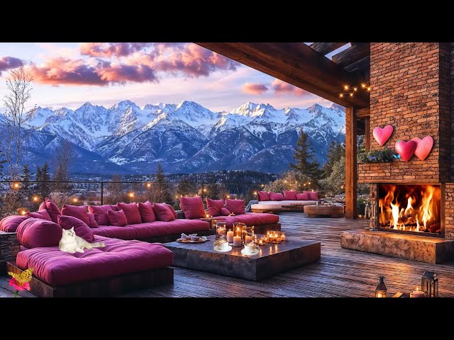 Happy Valentine’s Day 💕 Romantic Jazz Music - Cozy Cafe Fireplace & Sunset Mountain Retreat Ambience