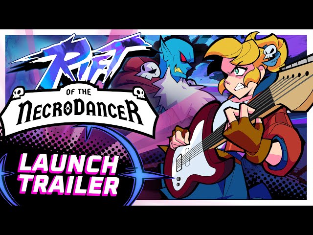 Rift of the NecroDancer Official Launch Trailer