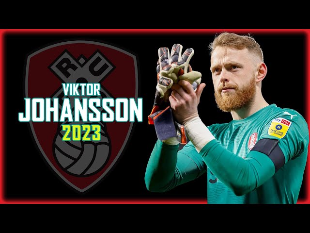 Viktor Johansson 2023 ● Rotherham ► Best 22/23 EFL Championship Goalkeeper