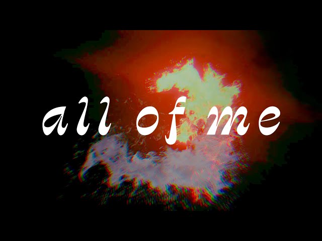 all of me /// Spoken Word Poetry