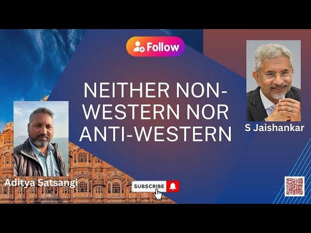 Neither Non-Western Nor Anti-Western | Aditya Satsangi