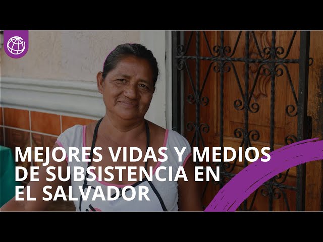 Mejorar vidas y medios de subsistencia: una evaluación de la pobreza y la desigualdad en El Salvador