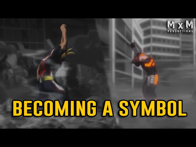 Becoming a Symbol - My Hero Academia [AMV/ASMV]