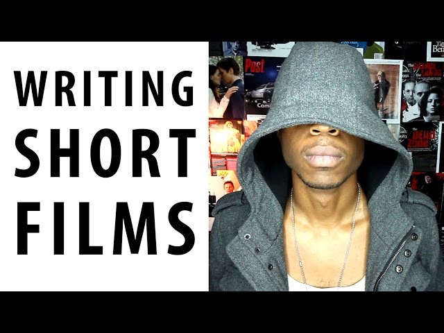 How To Write A Short Film: Part 5 - 1 Minute Films