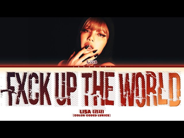 LISA (리사) 'Fxck up the world (VIXI Solo)' (Color Coded Lyrics)