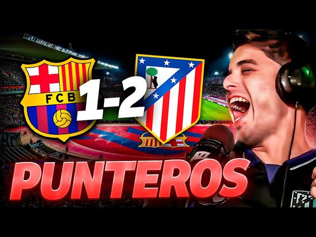 BARCELONA 1 - ATLÉTICO de MADRID 2 - ESTAMOS PUNTEROS!!! REACCIÓN desde ARGENTINA