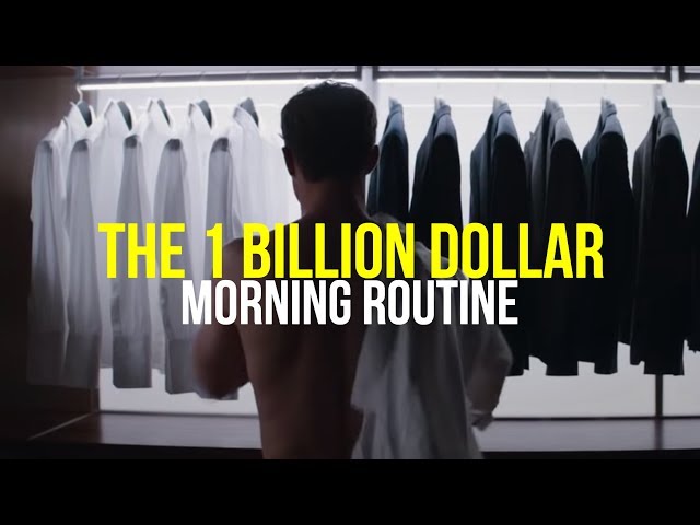 The "1 Billion Dollar Morning Routine" - Habits of the World’s Most Successful People