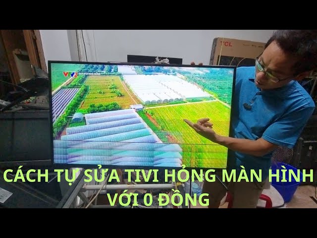 Tuyệt chiêu sửa tivi hỏng màn hình không tốn một xu