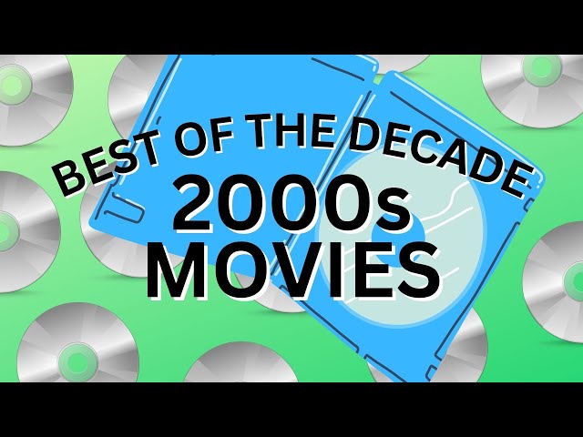 2000s Movies | The Best of the Decade