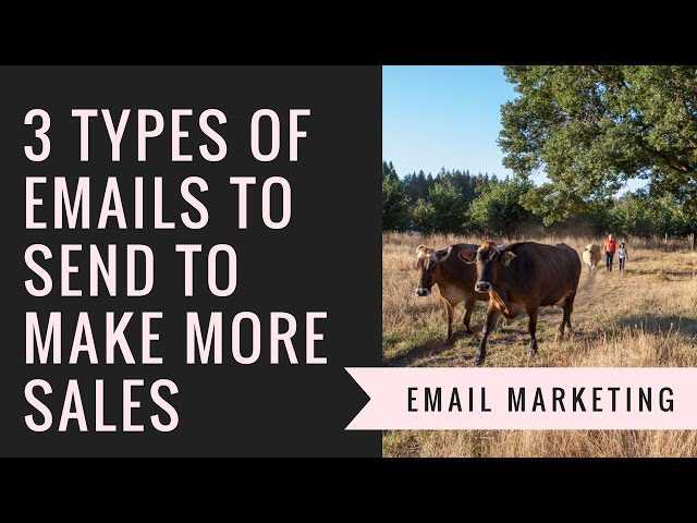 3 Emails You Can Send to Your Customers to Make More Farm Sales