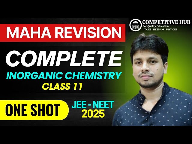 The MOST POWERFUL Revision🔥|Complete IN ORGANIC CHEMISTRY | SMART APPROACH| Theory+Practice|CLASS 11