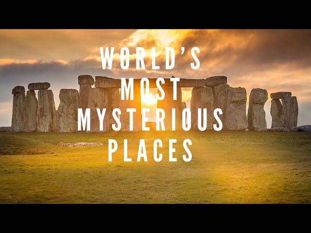 Top 10 Mysterious Places to Explore Around The Globe 2024