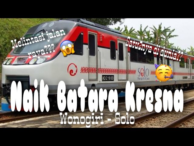 Naik Kereta Batara Kresna Wonogiri - Solo. Seru Banget !