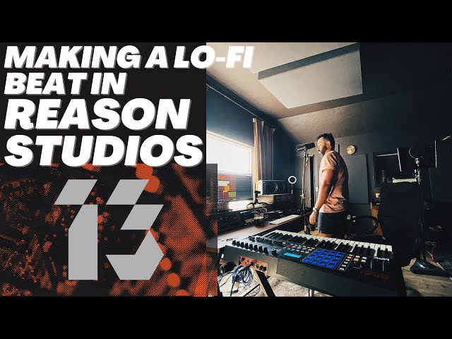 Making a Lofi Beat in Reason Studios –Sound Design, Swing, & Master Bus Chain!