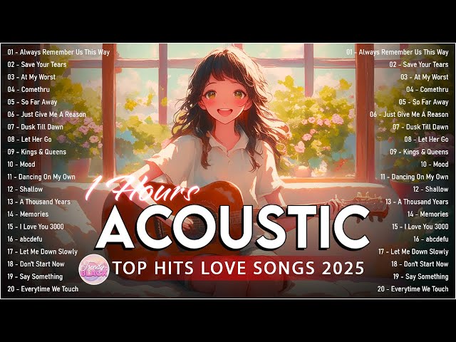 Sweet Cover English Acoustic Love Songs Playlist 2025 ❤️ Soft Acoustic Cover Of Popular Love Songs