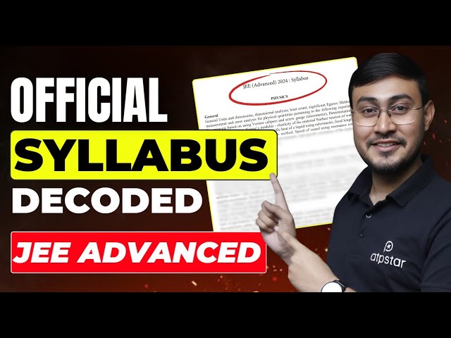 Official Syllabus of JEE Advanced: Everything You Need to Know | IIT Strategy & Motivation