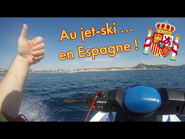 Au jet-ski ... en Espagne !