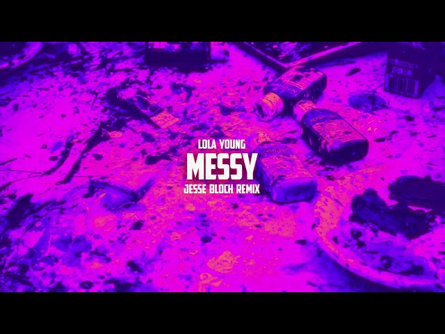 Lola Young - Messy (Jesse Bloch Remix)