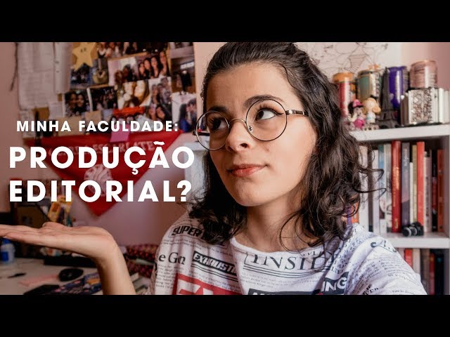 MINHA FACULDADE: PRODUÇÃO EDITORIAL e meu PRIMEIRO SEMESTRE