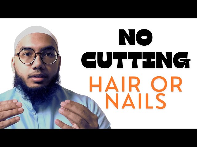 Wisdom in why Hair and Nails are not Cut before Eid