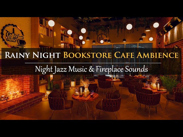 4K Rainy Night BOOKSTORE CAFE Ambience ☕ with RELAXING JAZZ Music & FIREPLACE Sounds